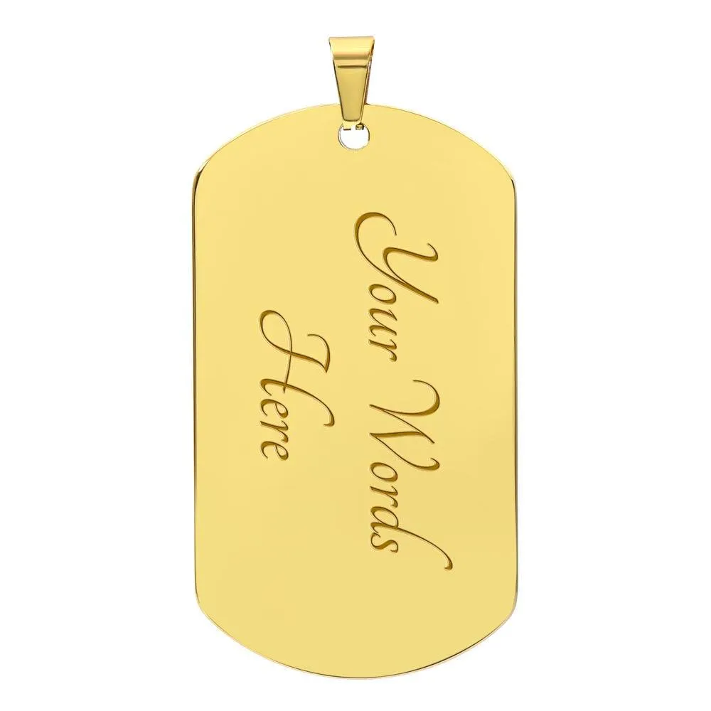 Always Supporting Dad  | Dog Tag