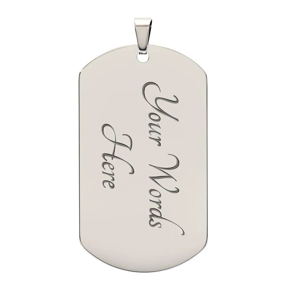 Always Supporting Dad  | Dog Tag