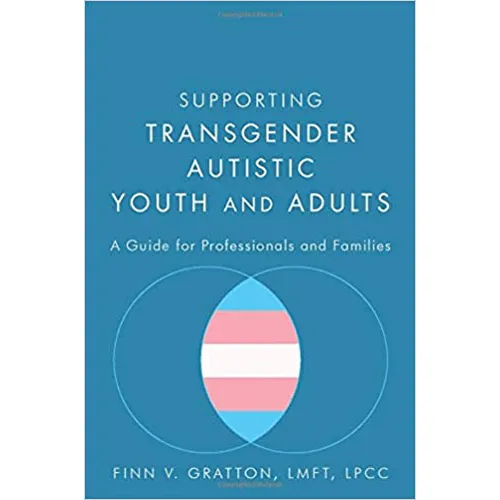 Supporting Transgender Autistic Youth & Adults