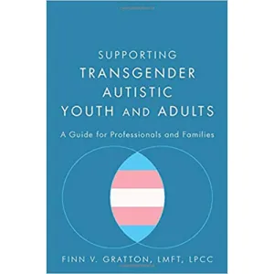 Supporting Transgender Autistic Youth & Adults